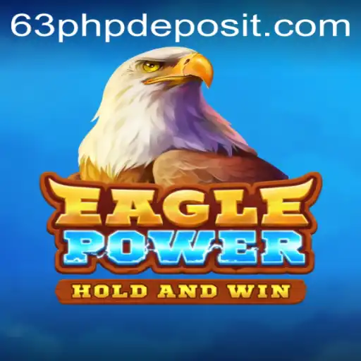 Experience the Thrill of EaglePower: A New Adventure with 63PHP
